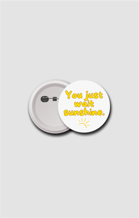 You Just Wait Sunshine Vettel F1 Button Badge 58mm