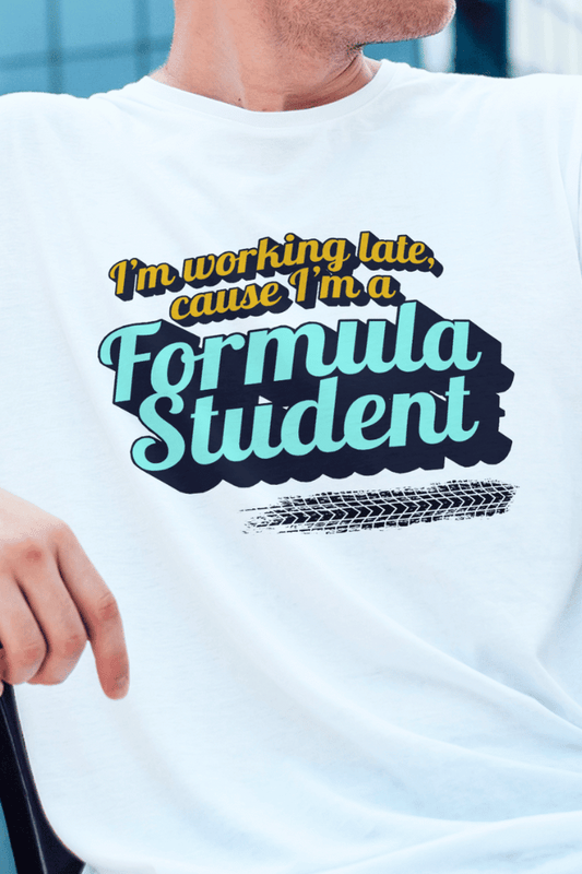 I'm Working Late Cause I'm A Formula Student Oversized Classic T-Shirt UNISEX