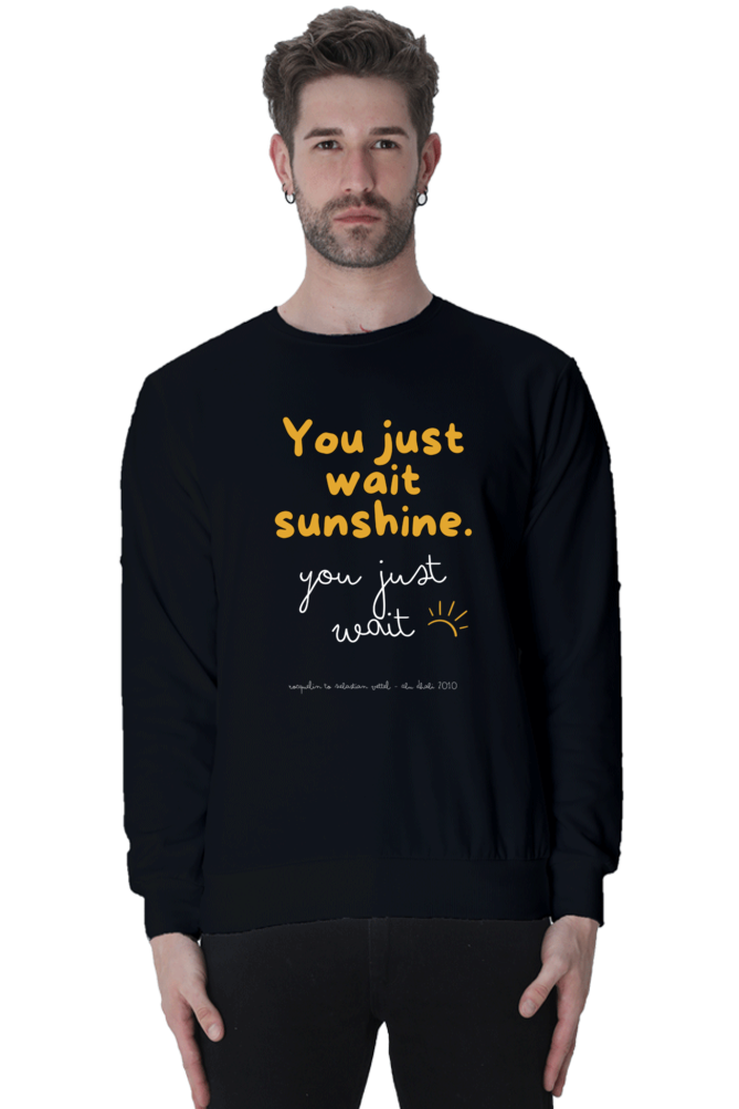 You Just Wait Sunshine Vettel White Text Sweatshirt UNISEX