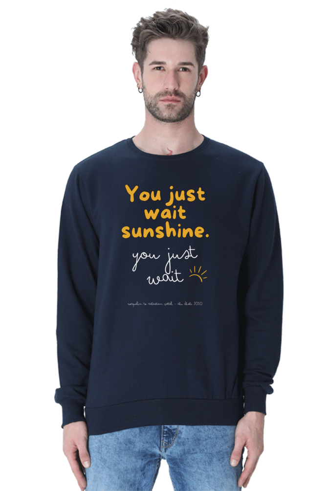 You Just Wait Sunshine Vettel White Text Sweatshirt UNISEX